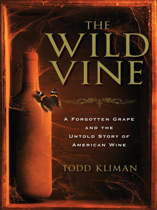 Title details for The Wild Vine by Todd Kliman - Available